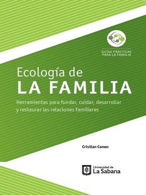 cover image of Ecología de la familia. Herramientas para fundar, cuidar, desarrollar y restaurar las relaciones familiares
